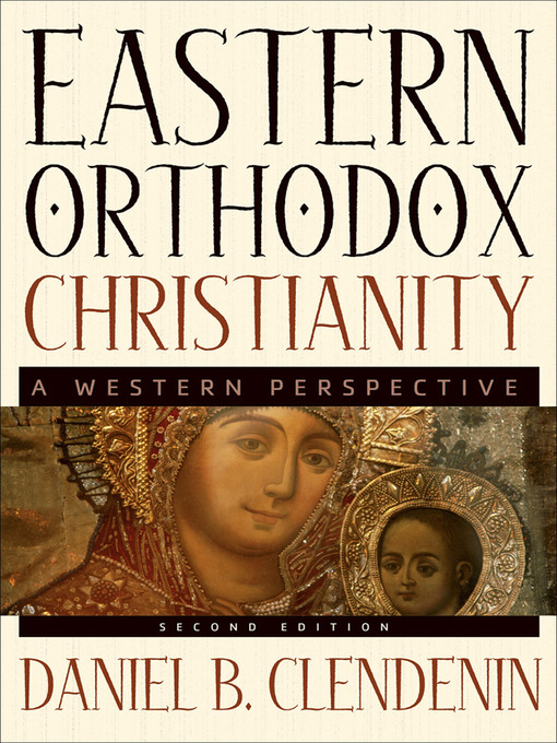 Title details for Eastern Orthodox Christianity by Daniel B. Clendenin - Available